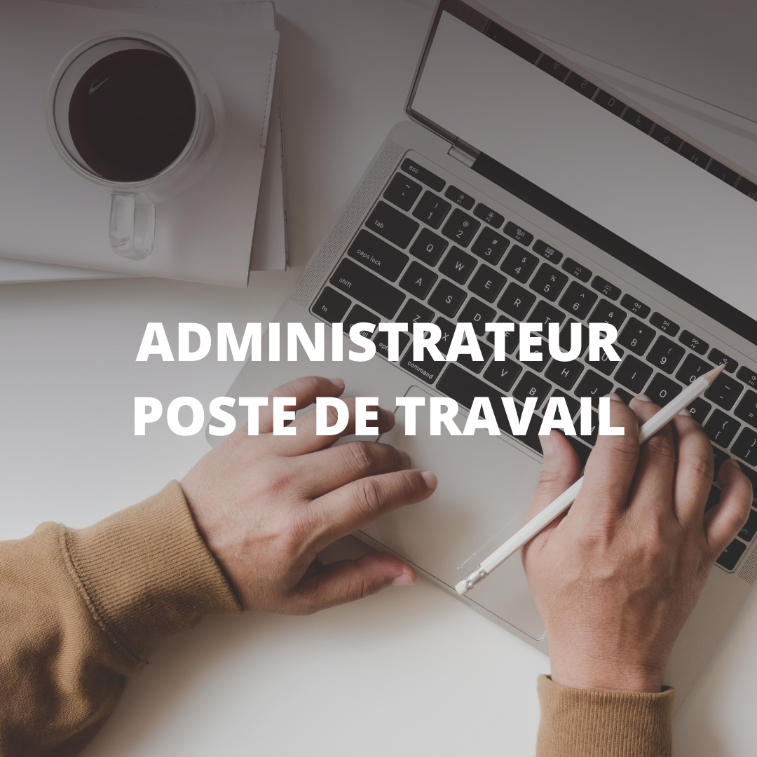 Administrateur poste de travail